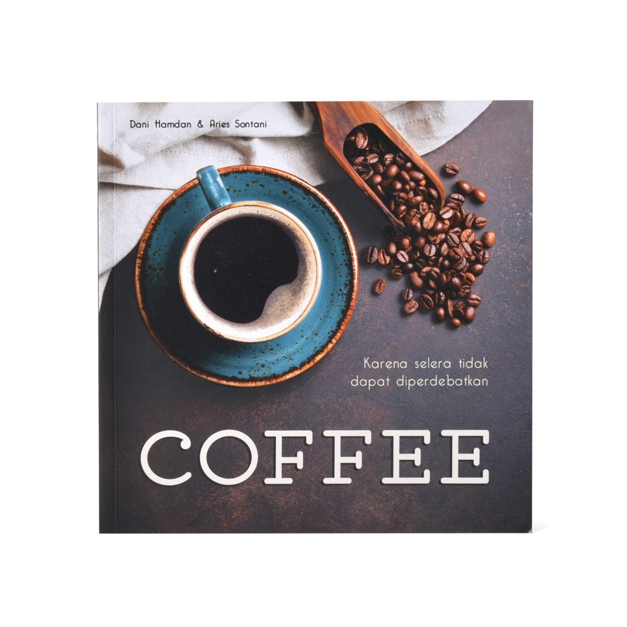 Buku Coffee : Karena Selera Tidak Dapat Diperdebatkan
